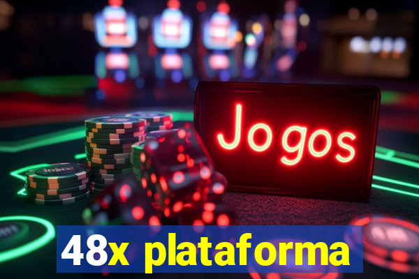 48x plataforma