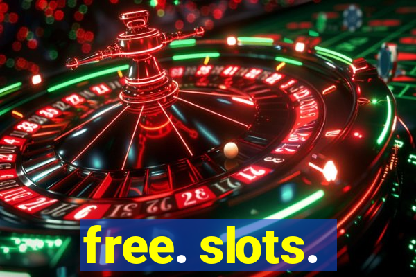 free. slots.