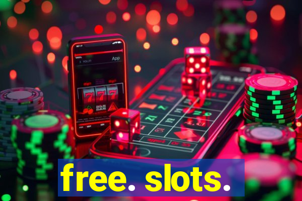 free. slots.