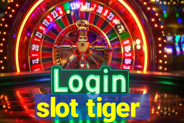 slot tiger