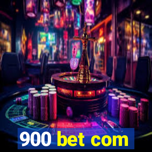 900 bet com