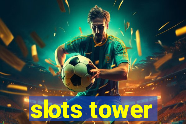 slots tower