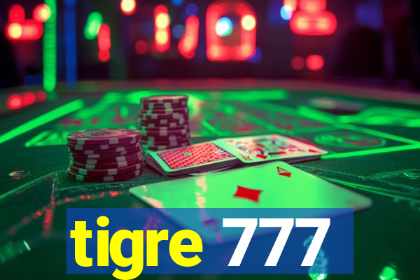 tigre 777