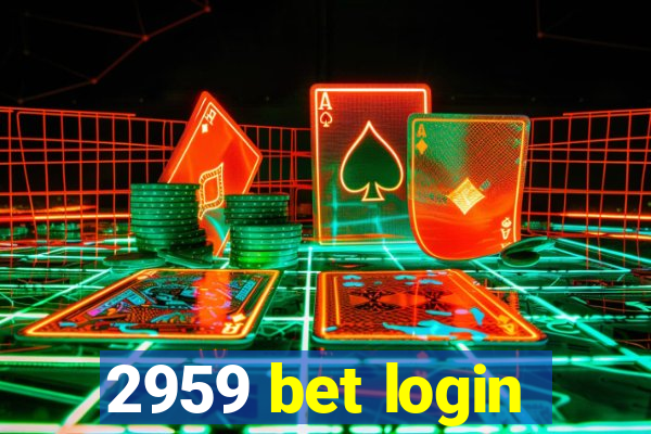 2959 bet login