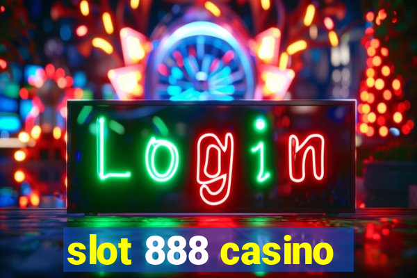 slot 888 casino