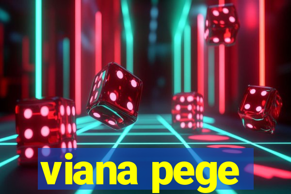 viana pege