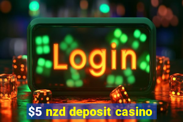 $5 nzd deposit casino