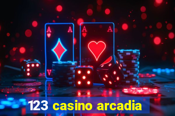 123 casino arcadia