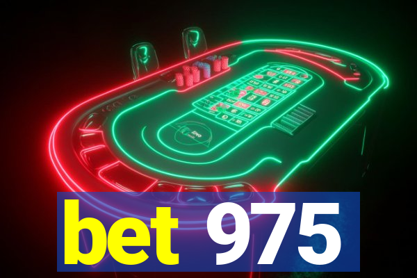 bet 975