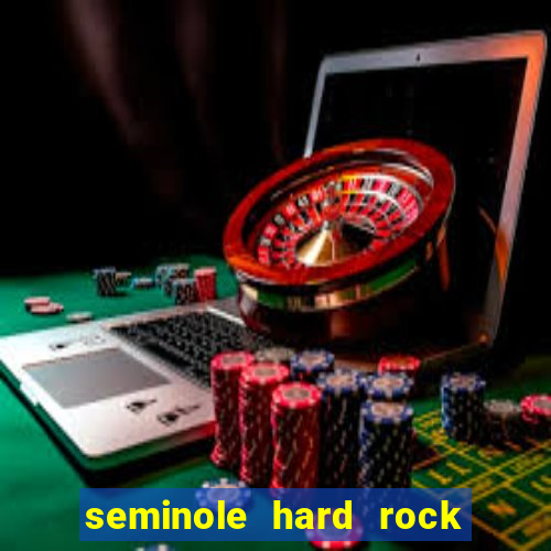 seminole hard rock hotel and casino hollywood