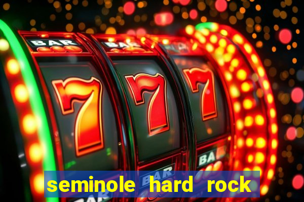 seminole hard rock hotel and casino hollywood