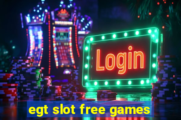 egt slot free games