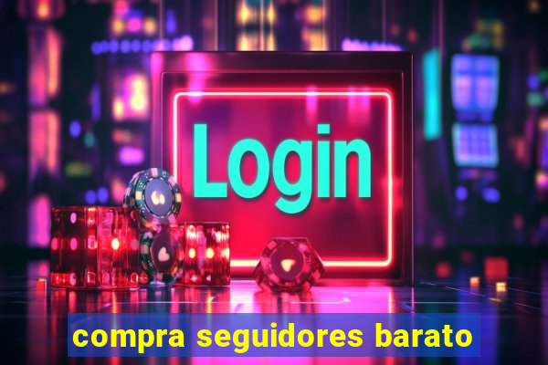 compra seguidores barato