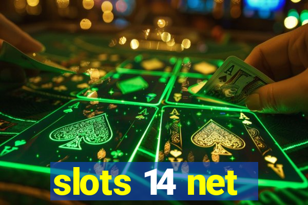 slots 14 net