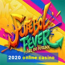 2020 online casino