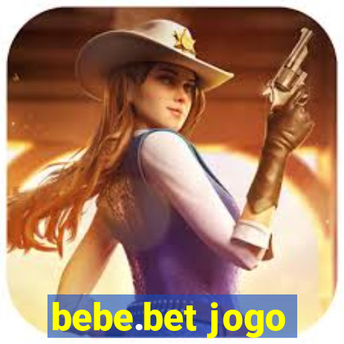 bebe.bet jogo