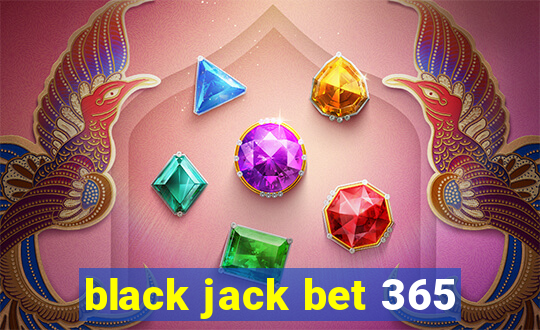 black jack bet 365