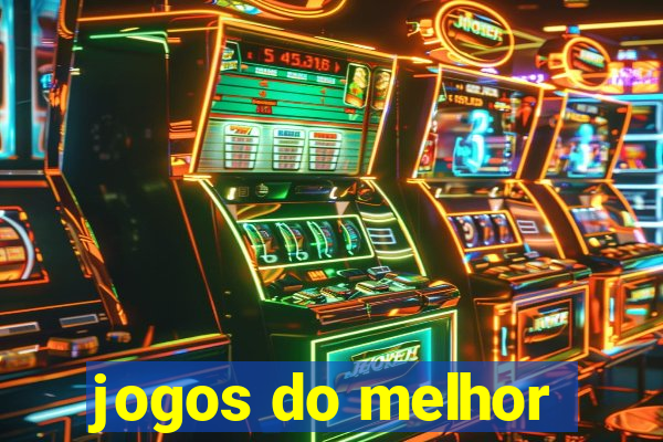 jogos do melhor