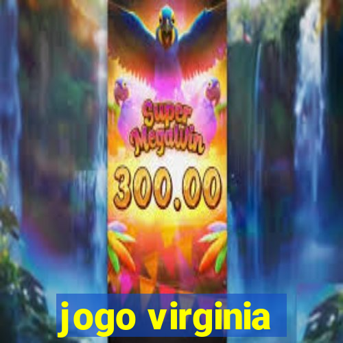 jogo virginia