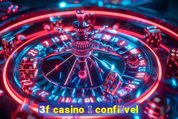 3f casino 茅 confi谩vel