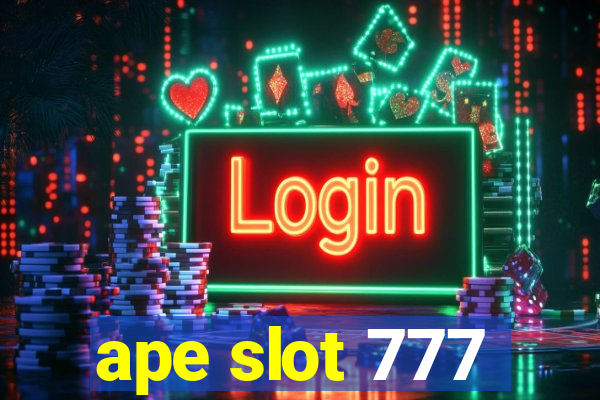 ape slot 777