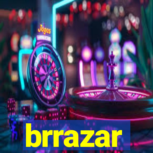 brrazar