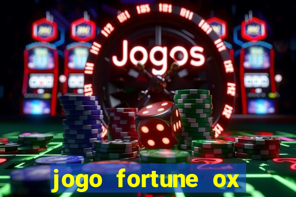 jogo fortune ox demo grátis