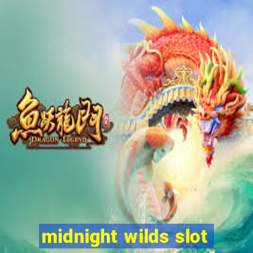 midnight wilds slot