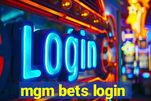 mgm bets login