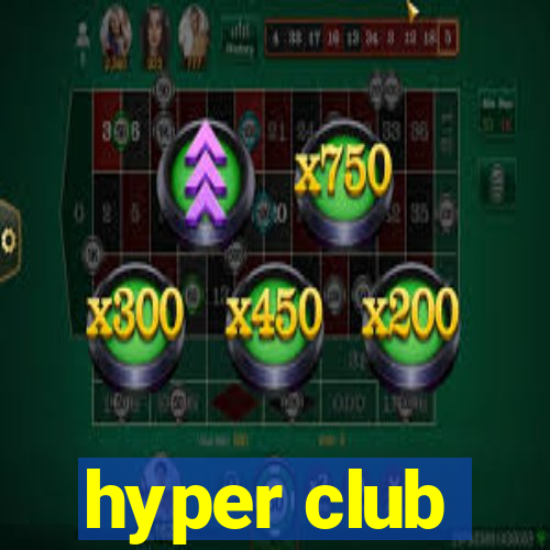 hyper club