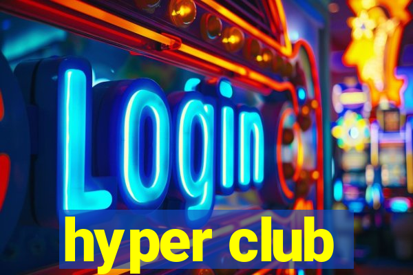 hyper club