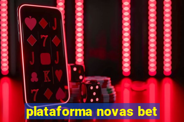 plataforma novas bet