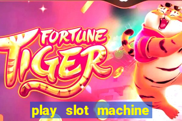 play slot machine online for money