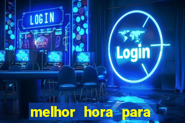 melhor hora para jogar fortune touro