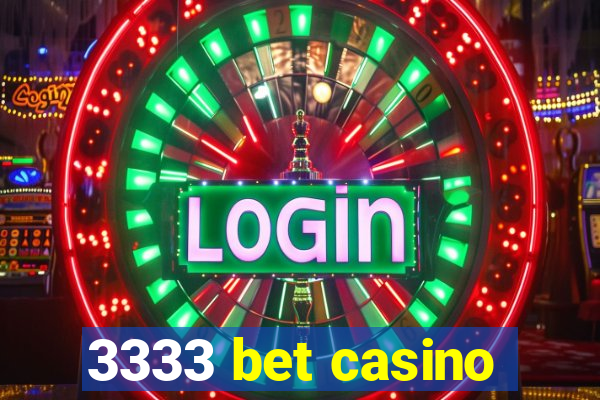 3333 bet casino