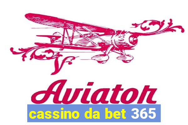 cassino da bet 365