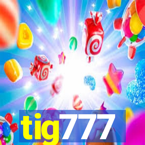 tig777