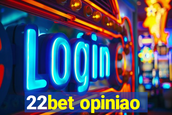 22bet opiniao