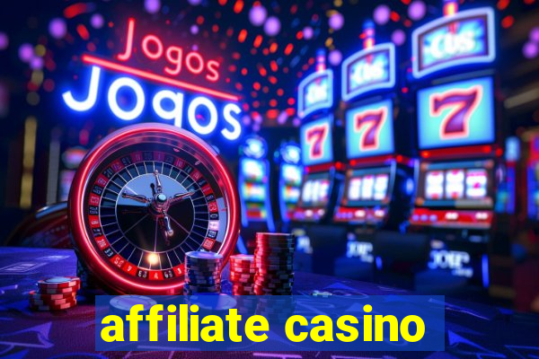 affiliate casino