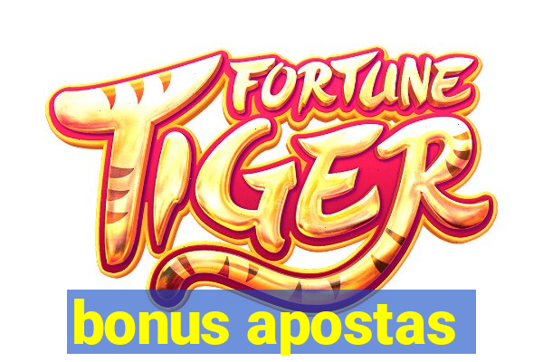 bonus apostas