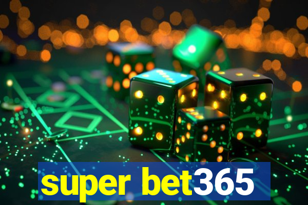 super bet365