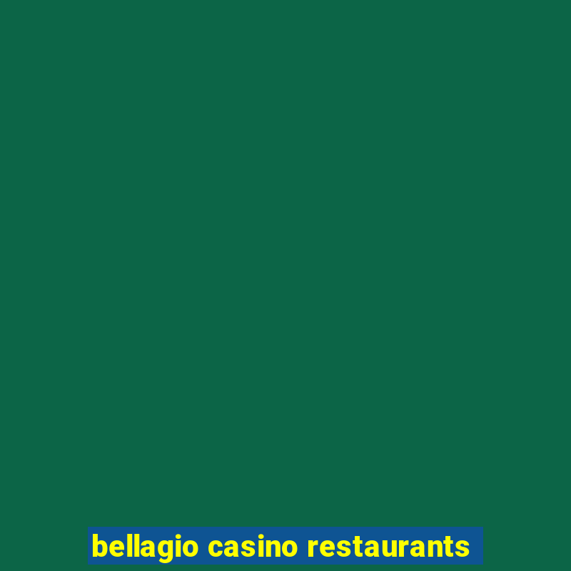 bellagio casino restaurants