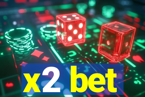 x2 bet