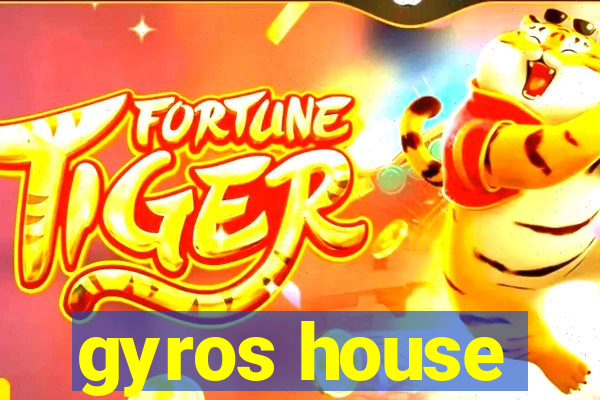 gyros house