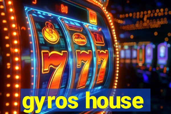 gyros house