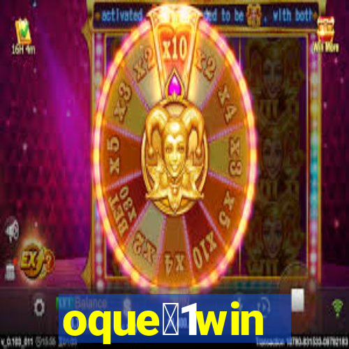 oque茅1win