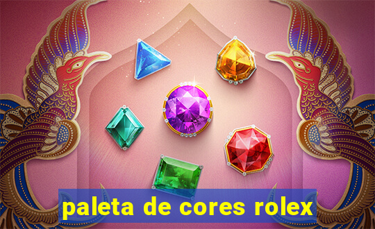 paleta de cores rolex