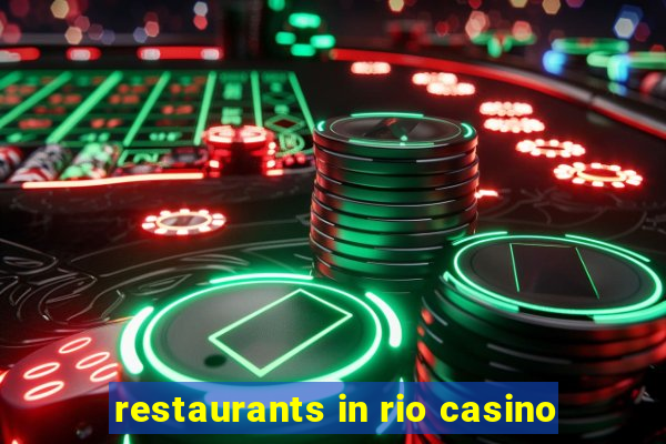 restaurants in rio casino