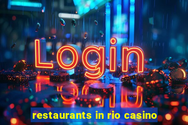 restaurants in rio casino