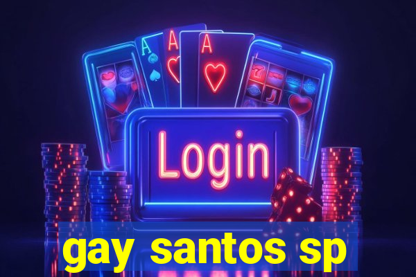 gay santos sp